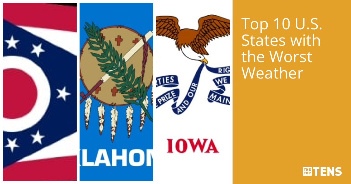 Top 10 U.S. States with the Worst Weather TheTopTens
