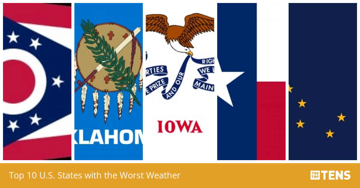 Top 10 U.S. States with the Worst Weather - TheTopTens