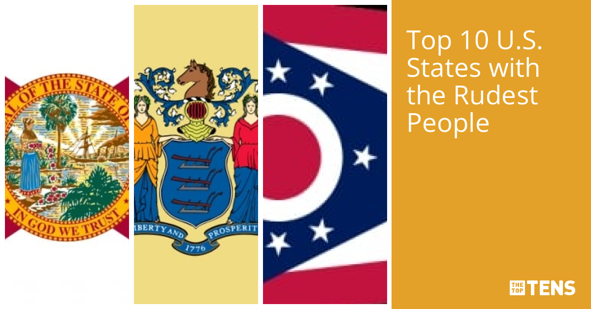 Top 10 U.S. States with the Rudest People TheTopTens