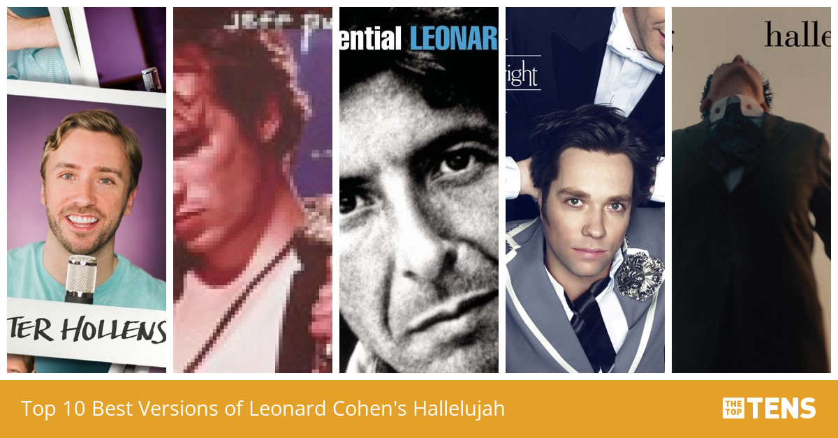 Top 10 Best Versions Of Leonard Cohens Hallelujah Thetoptens