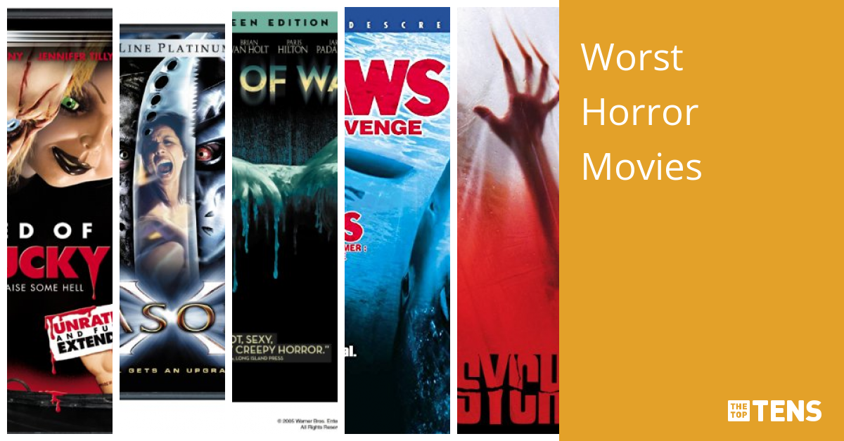 Worst Horror Movies - Top Ten List - TheTopTens