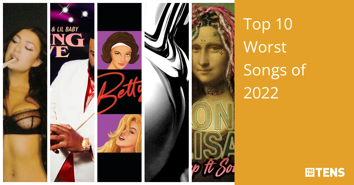 Top 10 Worst Songs of 2022 TheTopTens