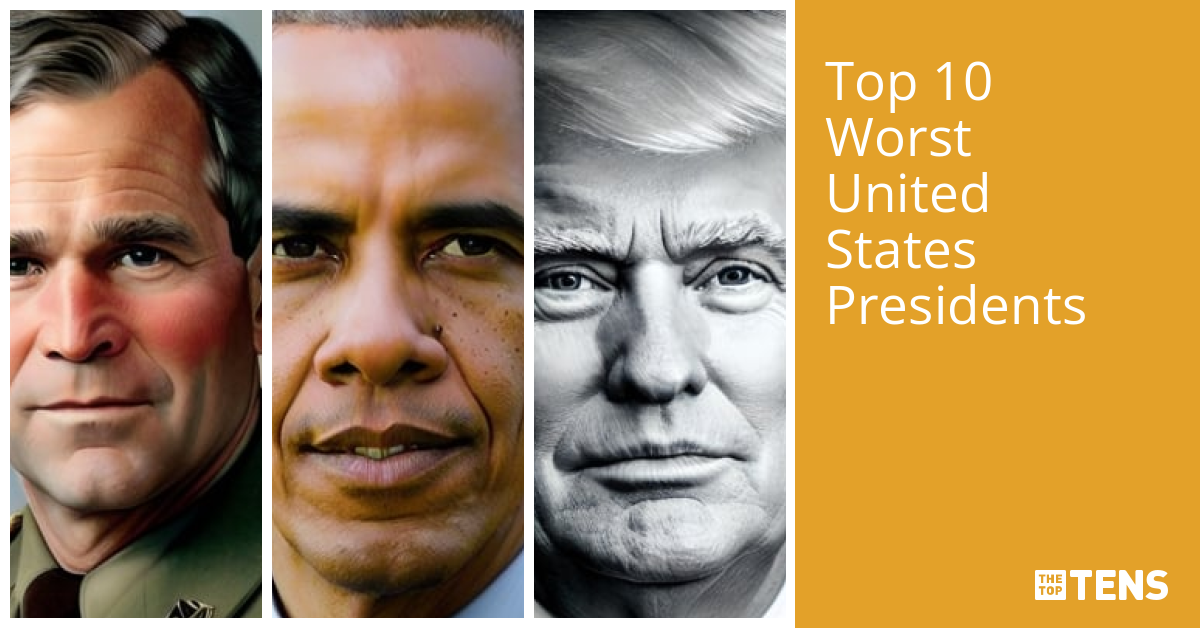 Top 10 Worst United States Presidents TheTopTens