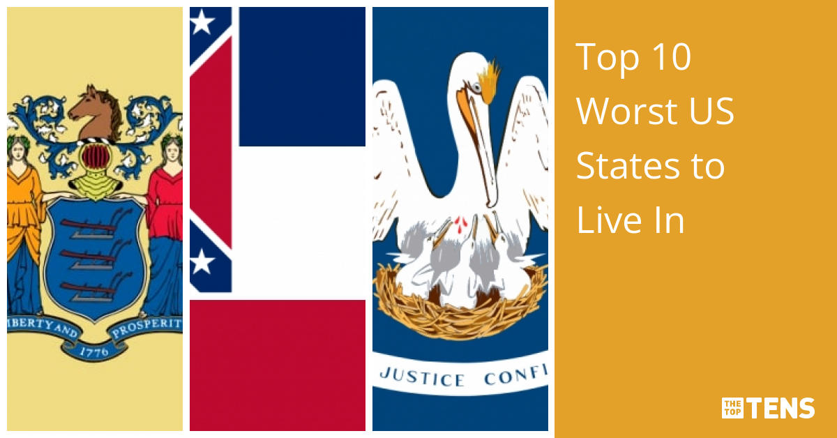 Top 10 Worst US States to Live In TheTopTens