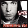 I Don't Want You Back - Eamon Cover Art