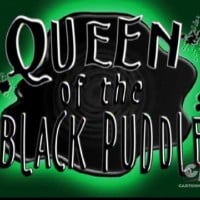 Queen of the Black Puddle
