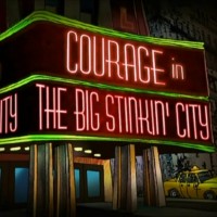 Courage in the Big Stinkin' City