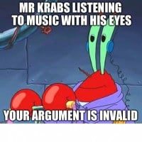 Mr. Krabs listens to music with his eyes